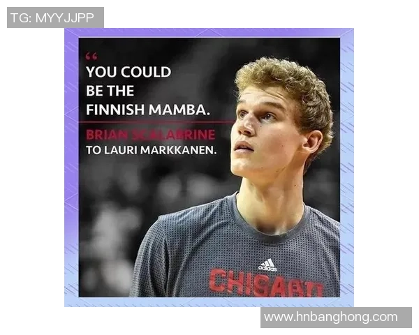 劳里马尔卡宁:从新秀到全明星的蜕变之路与未来展望 劳里马尔卡宁:从新秀到全明星的蜕变之路与未来展望